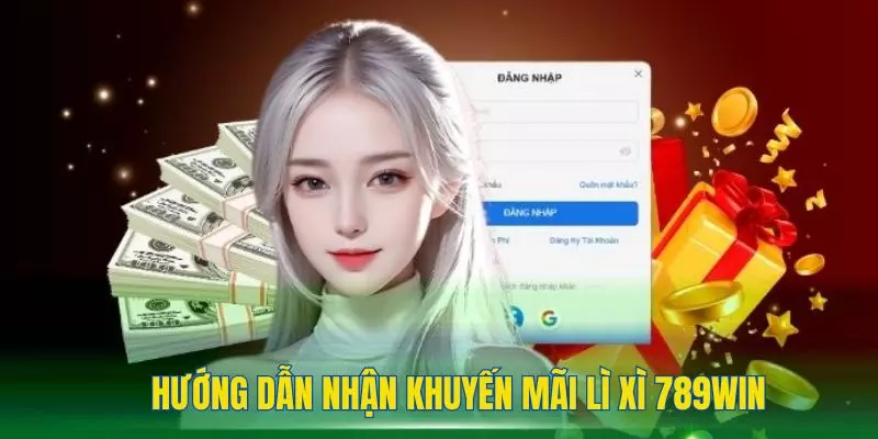 Cách thức nhận lì xì tại hệ thống dễ dàng