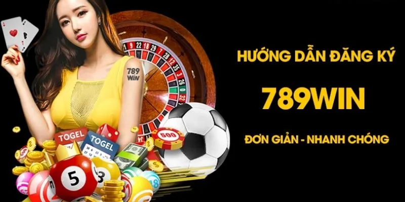 Hướng dẫn đăng ký 789Win đơn giản nhanh chóng