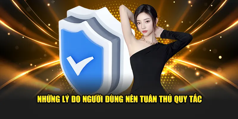 Những lý do người dùng nên tuân thủ quy tắc