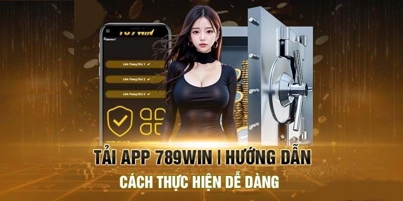 Hướng dẫn thao tác tải app 789win cho từng thiết bị